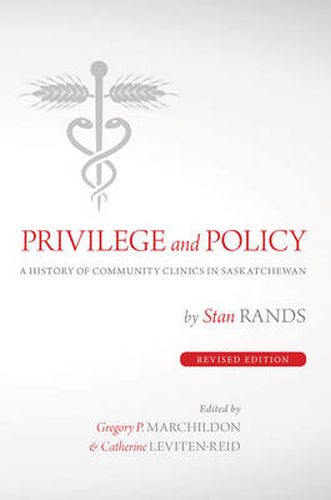 Privilege and Policy: A History of Community Clinics in Saskatchewan