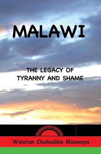 Cover image for Malawi: The Legacy of Tyranny and Shame