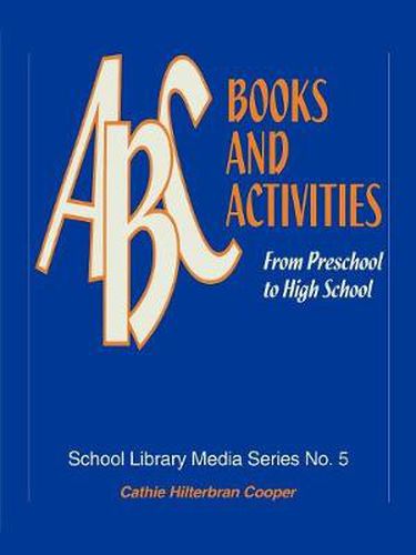 Cover image for ABC Books and Activities: From Preschool to High School