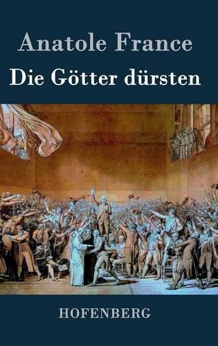 Cover image for Die Goetter dursten: Roman