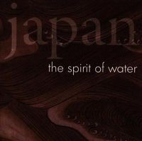 Cover image for Japan: The Spirit Of Water