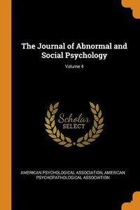 Cover image for The Journal of Abnormal and Social Psychology; Volume 4