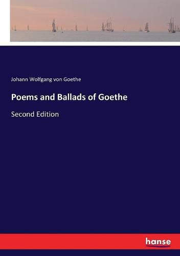 Cover image for Poems and Ballads of Goethe: Second Edition