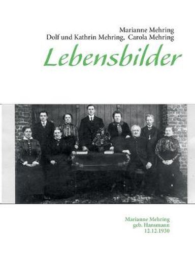 Cover image for Lebensbilder: Marianne Mehring geb. Hansmann 12.12.1930