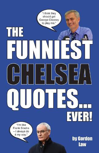 Cover image for The Funniest Chelsea Quotes... Ever!