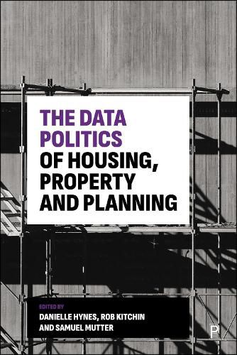 Cover image for The Data Politics of Housing, Property and Planning