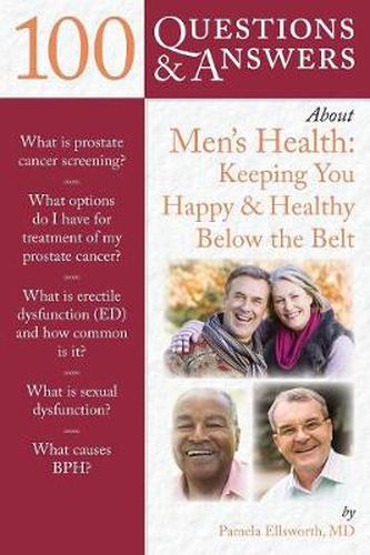 Cover image for 100 Questions  &  Answers About Men's Health: Keeping You Happy  &  Healthy Below The Belt