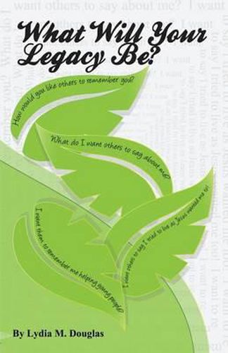 Cover image for What Will Your Legacy Be?