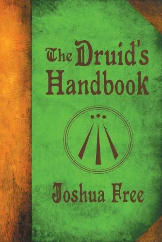 Cover image for The Druid's Handbook: Ancient Magick for a New Age