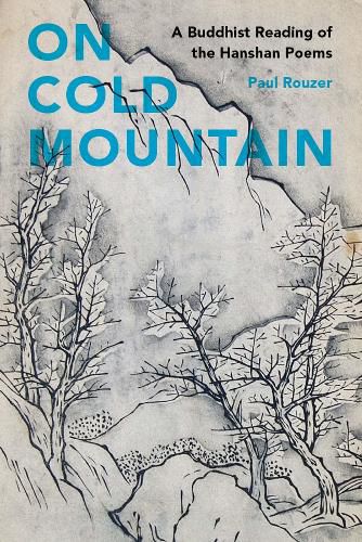 On Cold Mountain: A Buddhist Reading of the Hanshan Poems