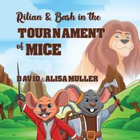 Cover image for Rilian & Bash in the Tournament of Mice