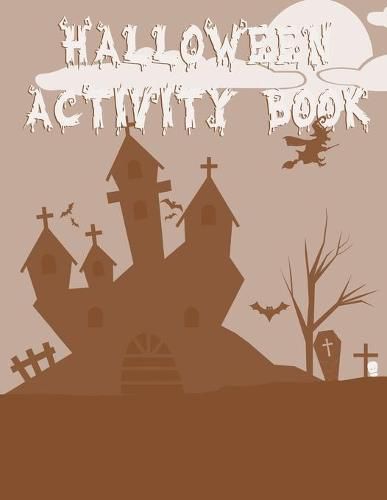 Cover image for Halloween Activity Book: 8.5  X 11  Notebook College Ruled Line Paper