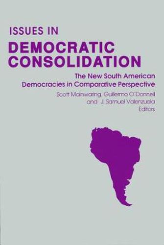 Cover image for Issues in Democratic Consolidation: The New South American Democracies in Comparative Perspective