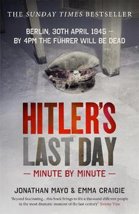 Cover image for Hitler's Last Day: Minute by Minute