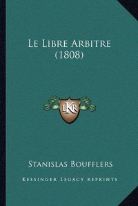 Cover image for Le Libre Arbitre (1808)