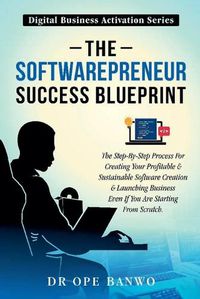 Cover image for The Softwarepreneur Success Blueprint