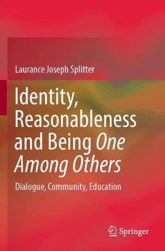 Cover image for Identity, Reasonableness and Being One Among Others