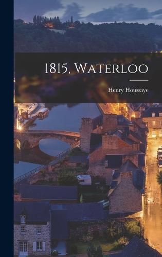 1815, Waterloo