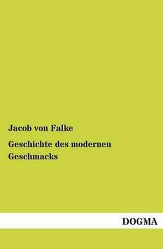 Cover image for Geschichte des modernen Geschmacks