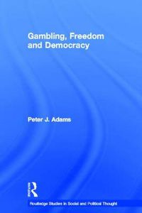 Cover image for Gambling, Freedom and Democracy