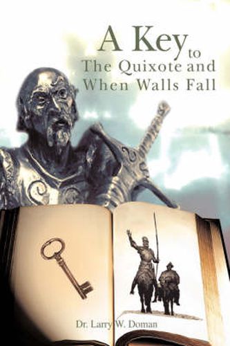 Cover image for A Key To The Quixote And When Walls Fall