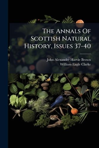 Cover image for The Annals of Scottish Natural History, Issues 37-40