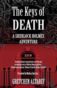 Cover image for The Keys of Death - A Sherlock Holmes Adventure