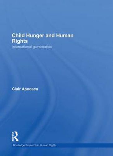 Cover image for Child Hunger and Human Rights: International Governance