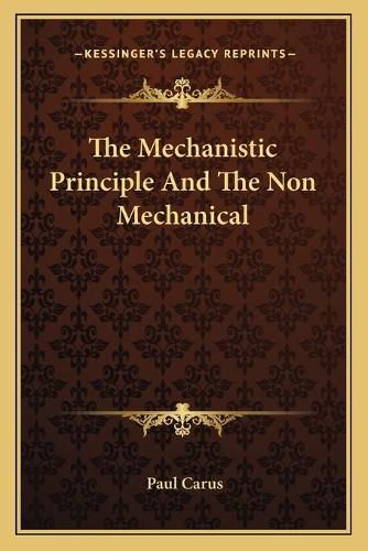 Cover image for The Mechanistic Principle and the Non Mechanical