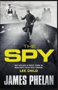 Cover image for The Spy: The Jed Walker Series Book 1