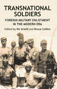 Cover image for Transnational Soldiers: Foreign Military Enlistment in the Modern Era
