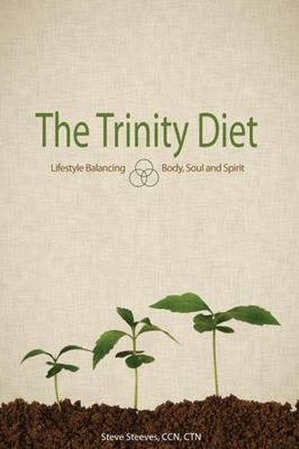 Cover image for The Trinity Diet: Lifestyle Balancing - Body, Soul and Spirit