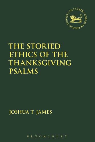 Cover image for The Storied Ethics of the Thanksgiving Psalms