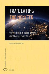 Cover image for Translating the Monster: Volter Kilpi in Orbit Beyond (Un)translatability