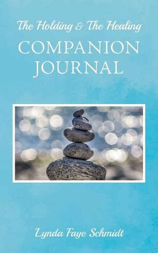 Cover image for The Holding & The Healing Companion Journal