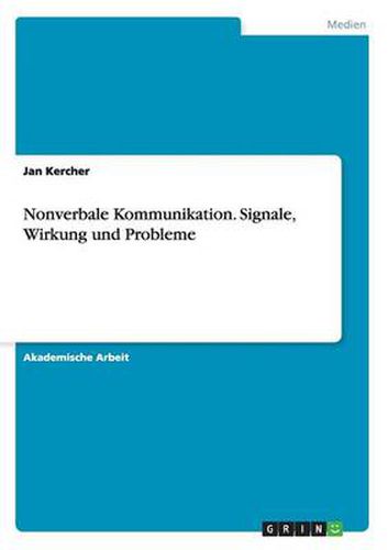 Cover image for Nonverbale Kommunikation. Signale, Wirkung und Probleme