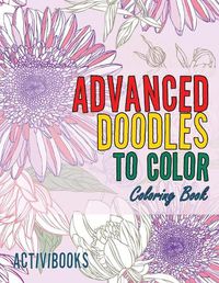 Cover image for Advanced Doodles to Color Coloring Book