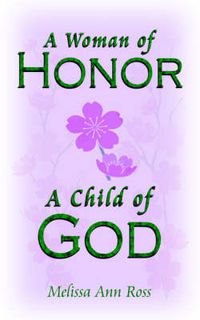 Cover image for A Woman of Honor; A Child of God