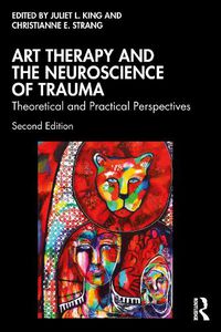 Cover image for Art Therapy and the Neuroscience of Trauma