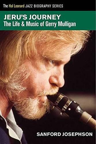 Cover image for Jeru's Journey: The Life & Music of Gerry Mulligan