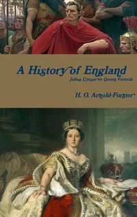 Cover image for A History of England, Julius Caesar to Queen Victoria