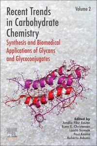 Cover image for Recent Trends in Carbohydrate Chemistry: Synthesis and Biomedical Applications of Glycans and Glycoconjugates