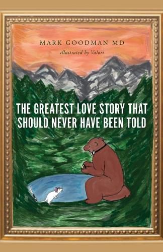 Cover image for The Greatest Love Story that Should Never Have Been Told