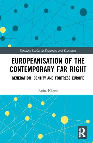 Cover image for Europeanisation of the Contemporary Far Right: Generation Identity and Fortress Europe