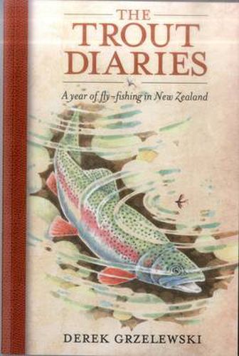 Cover image for Trout Diaries: A Year of Fly-Fishing in New Zealand