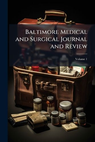 Cover image for Baltimore Medical and Surgical Journal and Review