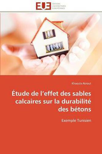 Cover image for Tude de L'Effet Des Sables Calcaires Sur La Durabilit Des B Tons