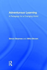 Cover image for Adventurous Learning: A Pedagogy for a Changing World