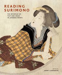 Cover image for Reading Surimono: The Interplay of Text and Image in Japanese Prints