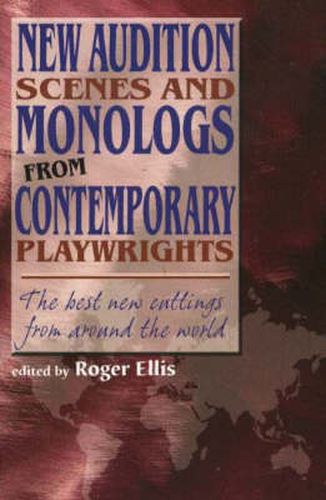 Cover image for New Audition Scenes & Monologs from Contemporary Playwrights: The Best New Cuttings from Around the World